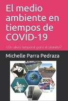 El medio ambiente en tiempos de COVID-19: ¿Un alivio temporal para el planeta? B08JLXYGND Book Cover