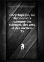 Encyclopã©die Ou Dictionnaire Raisonnã© 5873228116 Book Cover
