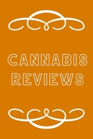 Cannabis Reviews: A Cannabis Logbook for Keeping Track of Different Strains, Their Effects, Symptoms Relieved and Ratings. 1677938463 Book Cover