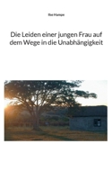 Die Leiden einer jungen Frau auf dem Wege in die Unabhängigkeit 3696393576 Book Cover