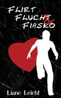 Flirt, Flucht & Fiasko 1533637245 Book Cover