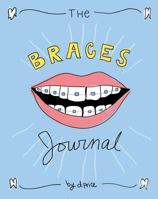 The Braces Journal 1933662727 Book Cover