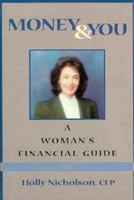 Money and You: A Woman's Financial Guide 1882897145 Book Cover
