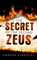The Secret of the Second Zeus 1540368963 Book Cover