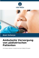 Ambulante Versorgung von pädiatrischen Patienten (German Edition) 6630196228 Book Cover