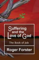Suffering and the God of Love: The Book of Job 0955378303 Book Cover
