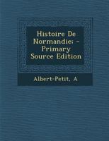 Histoire De Normandie; 0274745283 Book Cover