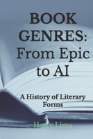 BOOK GENRES: From Epic to AI: A History of Literary Forms B0GGYL4QD4 Book Cover