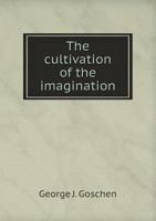 The Cultivation of the Imagination 1246430037 Book Cover