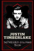 Justin Timberlake Distressed Coloring Book: Artistic Adult Coloring Book B08NMG2WQ6 Book Cover