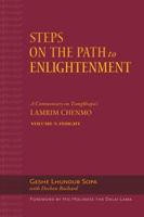Steps on the Path to Enlightenment: A Commentary on Tsongkhapa's Lamrim Chenmo. Volume 5: Insight 1614293236 Book Cover