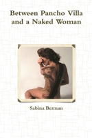 Entre Villa y una mujer desnuda (Teatro) 1312626143 Book Cover
