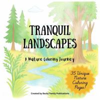 Tranquil Landscapes: A Nature Coloring Journey 1972272012 Book Cover