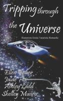 Tripping through the Universe 1586087290 Book Cover