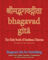 Bhagavad Gita for Note-taking: Holy Book of Hindus with Sanskrit Text, English Translation/Transliteration & Dotted-Lined-Margin for Taking Notes 194573955X Book Cover