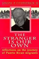The Stranger Is Our Own: reflections on the journey of Puerto Rican migrants 155612905X Book Cover