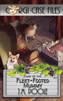 Case of the Fleet-Footed Mummy 1649140215 Book Cover