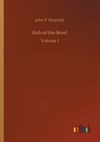 Rob of the Bowl: Volume 1 3752329742 Book Cover
