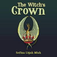 The Witch's Crown 1491877944 Book Cover