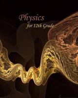 Physics for 12th Grade (Gr) 1493606018 Book Cover