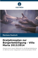 Dreijahresplan zur Bürgerbeteiligung - Villa María 2013/2014 (German Edition) 6206995194 Book Cover