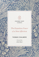 The Expulsive Power of a New Affection 1935626531 Book Cover