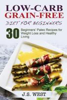 Low-Carb Grain-Free Diet for Beginners 1534925309 Book Cover