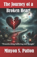 The Journey of a Broken Heart: Transforming Suffering into Insight B0F66QT773 Book Cover