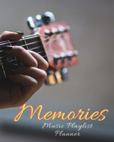 Memories: DJ mix playlist journal Weekly Planner for Work and Personal Everyday Use Jazz, Rap, Love, Soul and others Review Playlist Diary Journal 1671115619 Book Cover