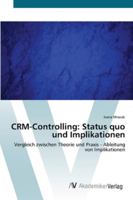 CRM-Controlling: Status quo und Implikationen 3638860647 Book Cover