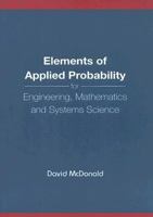 Elements of Applied Probability for Engineering, Mathematics and Systems Science 9812387404 Book Cover