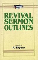 Revival Sermon Outlines 0825421934 Book Cover