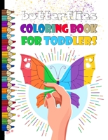 butterflies coloring book FOR TODDLERS: Gorgeous Designs Butterfly Coloring Book for Adults and kids and Children Activity Book Gift Toddlers Ages ... for Kids and Adults,Flowers & Butterflies B093RZJPQH Book Cover