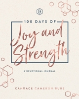 100 Days of Joy & Strength 1644546566 Book Cover