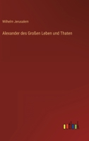 Alexander des Großen Leben und Thaten 3863826892 Book Cover