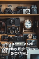 200 Items To Sell On eBay Right Now B0DQHKKM1G Book Cover