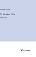 The Greek View of Life: in large print 3368350501 Book Cover
