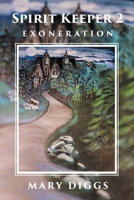 Spirit Keeper 2: Exoneration B0CRSWMK11 Book Cover