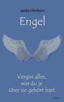 Engel: Vergiss alles, was du je über sie gehört hast. 3844816402 Book Cover