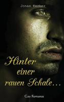 Hinter einer rauen Schale...(Gay Romance) 1539472558 Book Cover