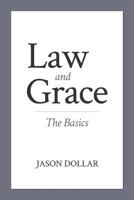 Law and Grace: The Basics 1986480321 Book Cover