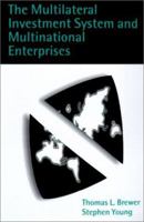 The Multilateral Investment System and Multinational Enterprises 0198293151 Book Cover