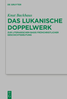 Das Lukanische Doppelwerk: Zur Literarischen Basis Fr�hchristlicher Geschichtsdeutung 3110602911 Book Cover