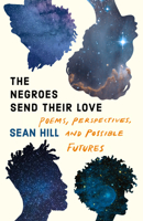 Negroes Send Their Love 1639550364 Book Cover
