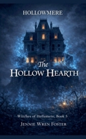 The Hollow Hearth (The Witches of Hollomere) B0GW19ZVC7 Book Cover