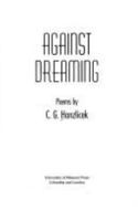 Against Dreaming: Poems 0826209335 Book Cover
