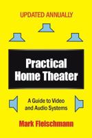 Practical Home Theater: A Guide to Video and Audio Systems 193273211X Book Cover