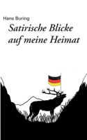 Satirische Blicke auf meine Heimat 3756205940 Book Cover