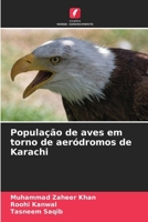 População de aves em torno de aeródromos de Karachi (Portuguese Edition) 620839886X Book Cover
