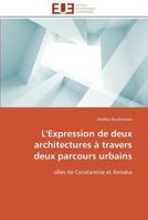 L'Expression de Deux Architectures a Travers Deux Parcours Urbains 3841793428 Book Cover
